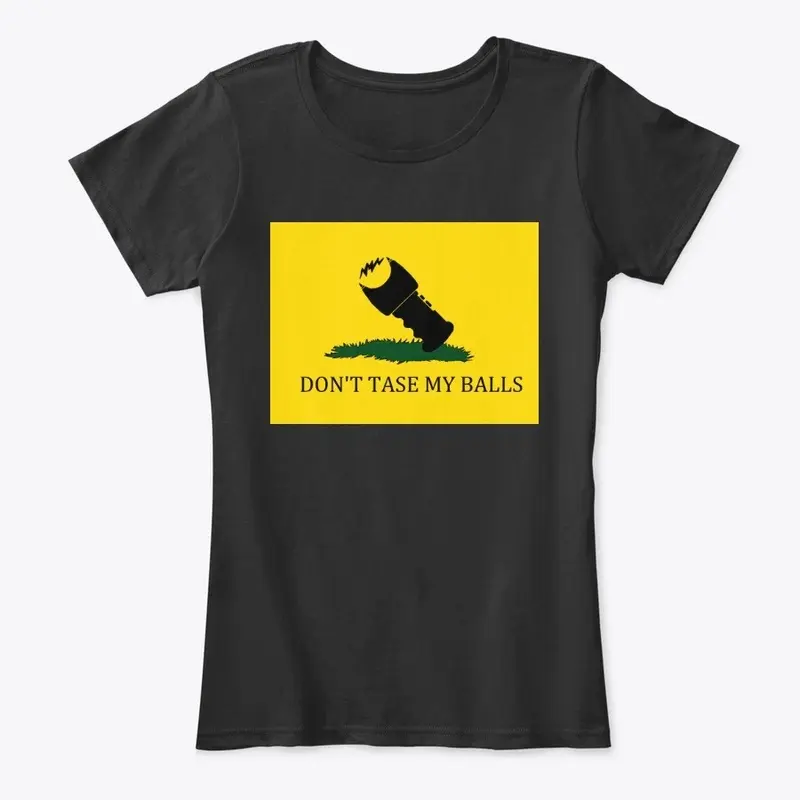 Don't tase my balls