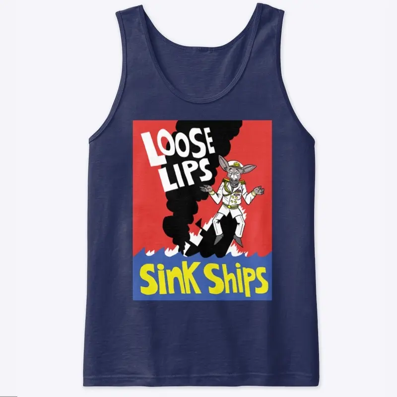 Loose Lips Sink Ships! 